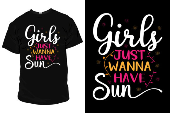 Girls Just Wanna Have Sun T Shirt Design Review