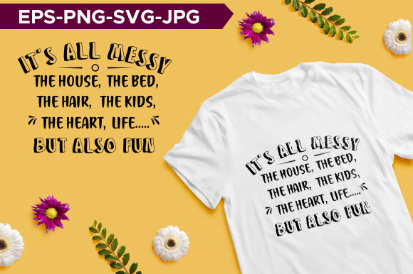 Messy Mom Typography T-shirt Design Review