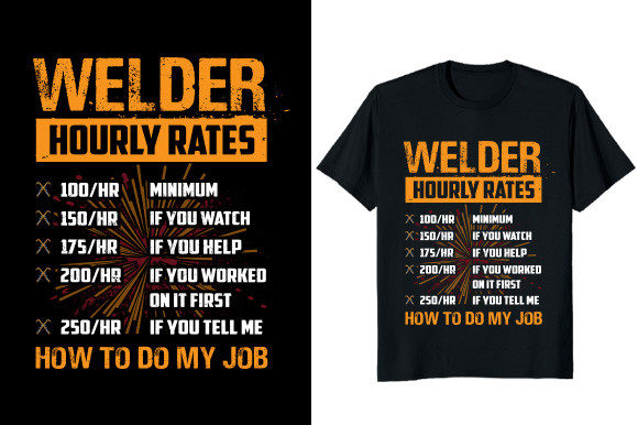 Welder Hourly Rate Graphic T-shirt Review